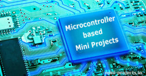 Microcontroller Based Mini Project With Circuit Diagram Micr